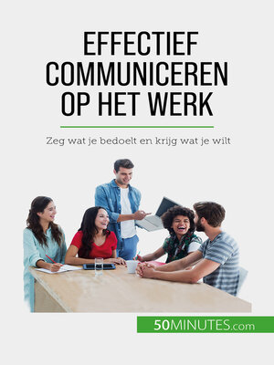 cover image of Effectief communiceren op het werk